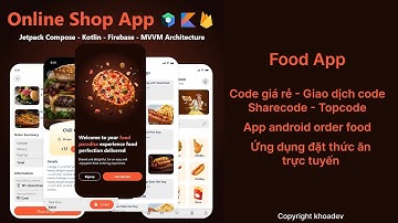 Đồ án mobile app android android studio ứng dụng đặt thức ăn - Order Food Kotlin Firebase