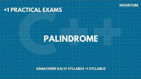 CS3 Palindrome  | 11th Standard Samacheer Kalvi Computer Science Practicals | Computer Science