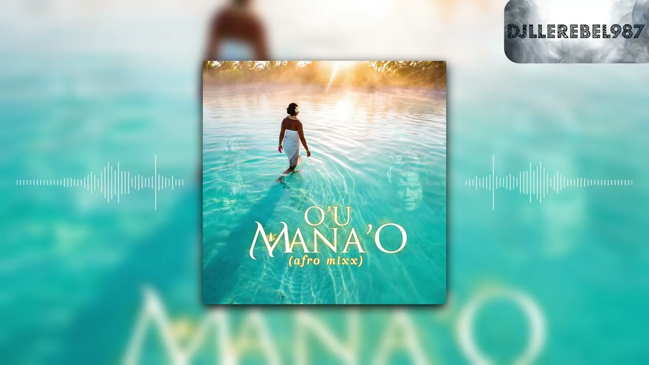 O'U MANA'O (Afro Remix) | DJLLEREBEL987 (cover de Maruia)