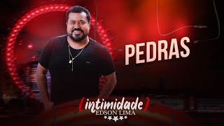 Edson Lima - Pedras (Programa Intimidade)