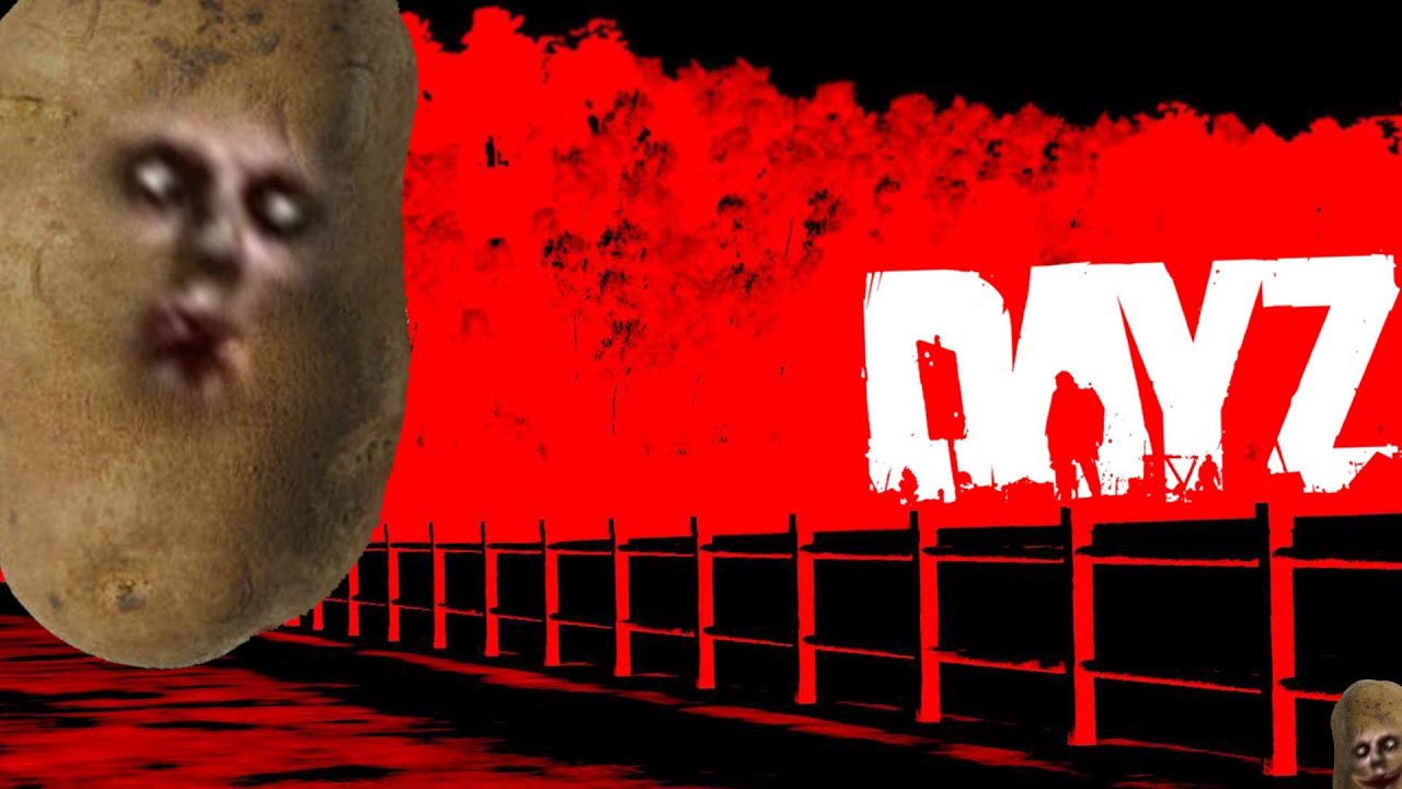 Days of DayZ 6 Potato Meltdown YouTube