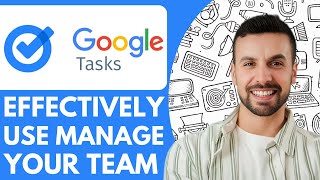 Celebrity How To Effectively Use Google Tasks To Manage Your Team - 2025 (Quick Tutorial) Profile
