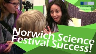 Celebrating our science at the Norwich Science Festival