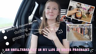 Unfiltered day in my life 28 weeks pregnant // Gestational diabetes test, thrifting, grocery haul