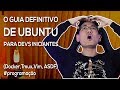 O Guia DEFINITIVO de UBUNTU para Devs Iniciantes