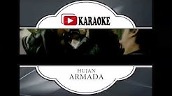 Lagu Karaoke ARMADA BAND - HUJAN (POP INDONESIA) | Official Karaoke Musik Video  - Durasi: 4:36. 