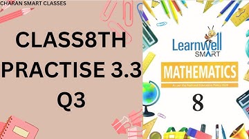 CLASS 8th PRACTISE 3.3 Q 3 ANSWERS WITH EXPLANATION  Learnwell Smart Mathematics