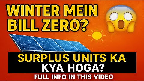Understanding Solar Surplus Units: Why Winter Electricity Bills Drop?