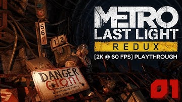 Metro Last Light Redux Gameplay  – Introduction to Facility [2K 60FPS] | No Commentary