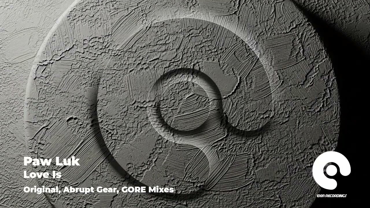 Paw Luk - Love Is (Abrupt Gear Remix)