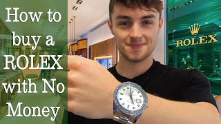 How to Buy a £5,000 Rolex with No Money