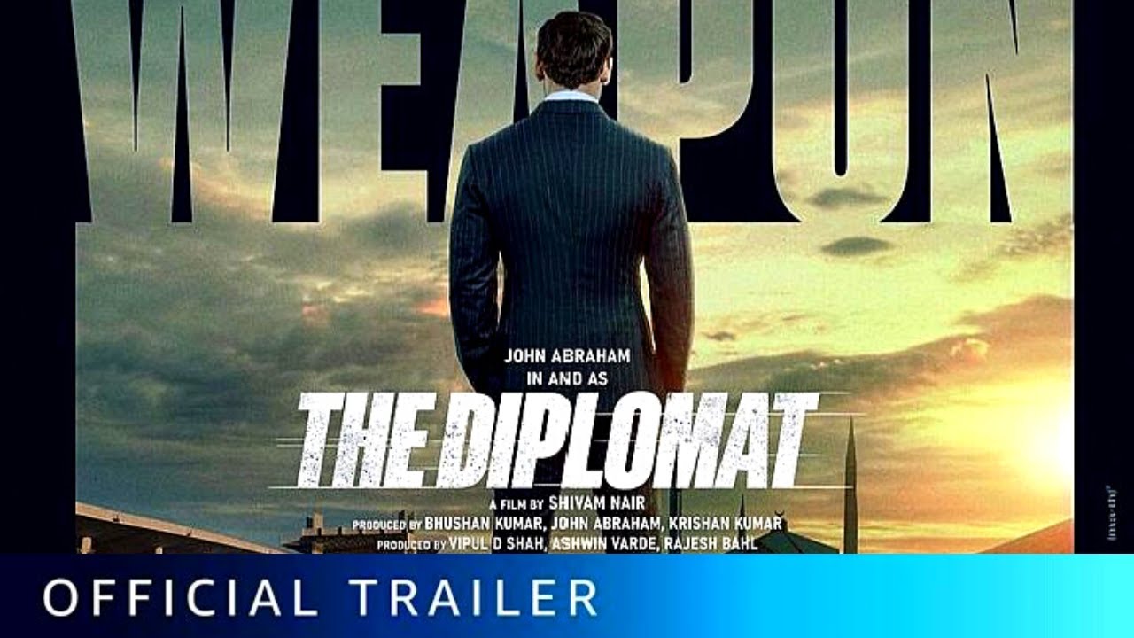 THE DIPLOMAT TRAILER John Abraham Taapsee Pannu The Diplomat