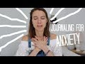 Journaling for Anxiety (5 ways you can use a journal NOW)