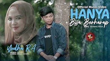Yudha R.A - Hanya Bisa Berharap (Official Music Video)