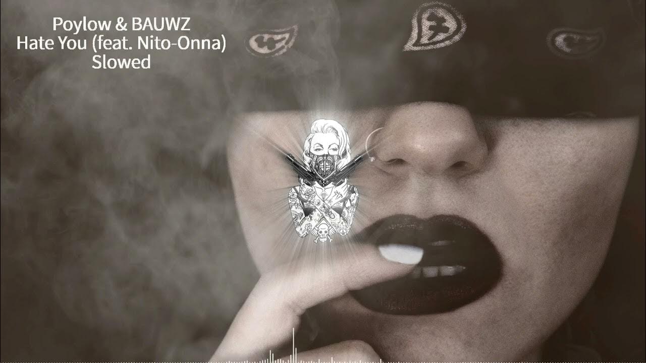 Poylow & bauwz - hate you. Shiko nightcore. Poylow_bauwz-hate_you_feat_nito-onna_ncs_release. Песня into you nightcore. Poylow & bauwz.