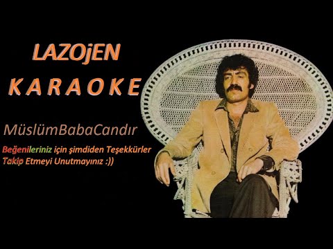 Sevmek Ne Güzel l Müslüm Gürses l LAZOjEN Karaoke