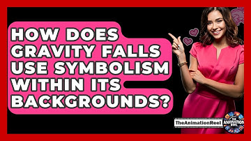 How Does Gravity Falls Use Symbolism Within Its Backgrounds? - The Animation Reel