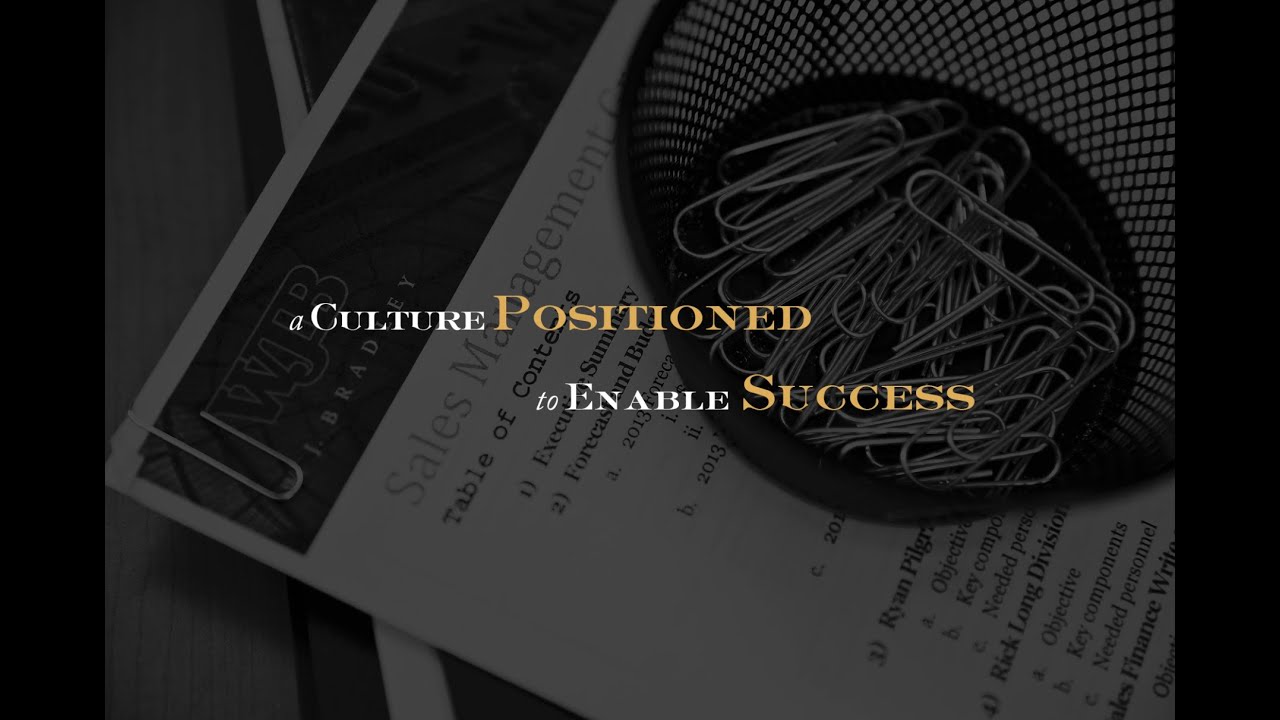 W.J. Bradley - A Culture Positioned to Enable Your Success