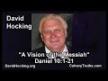 Daniel 10:1-21 - A Vision of the Messiah - Pastor David Hocking - Bible Studies