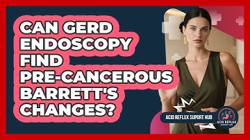 Can GERD Endoscopy Find Pre-cancerous Barrett