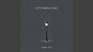 City Rain Echo