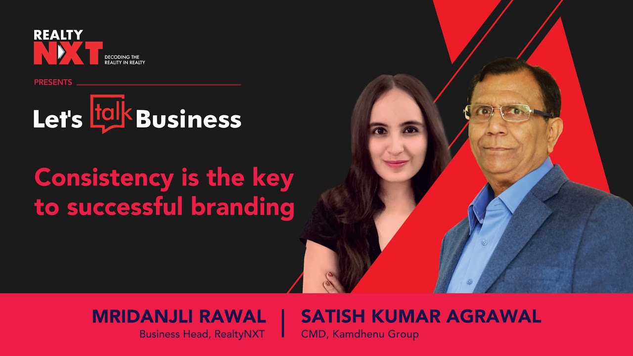 Satish Kumar Agarwal, CMD, Kamdhenu Group | Let's Talk Business By RealtyNXT