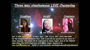 TReb. Ocyphius, and The Creators Simultaneous 3 way Channeling