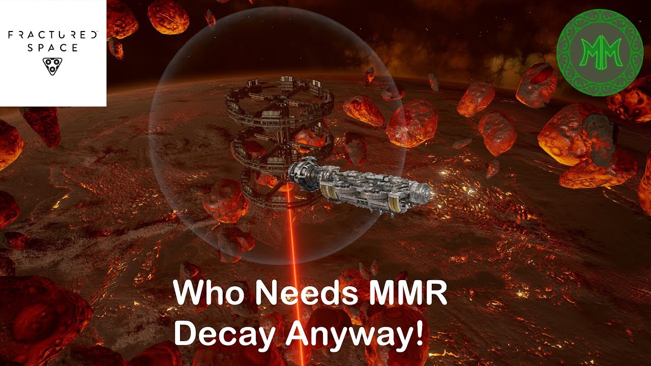 FRACTURED SPACE | WHO NEEDS MMR DECAY ANYWAY!! (#4)