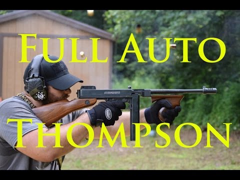Thompson Submachine Gun: FULL AUTO (Tommy Gun)