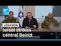 Israel strikes central Beirut after threatening to expand Lebanon operations • FRANCE 24 English