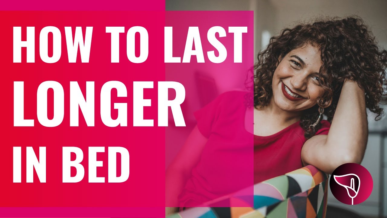 3 Things You Need to Avoid to Last Longer in Bed! - YouTube