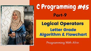 C Programming bangla tutorials | Logical Operators | Letter Grade Algorithm & Flowchart | Part-9