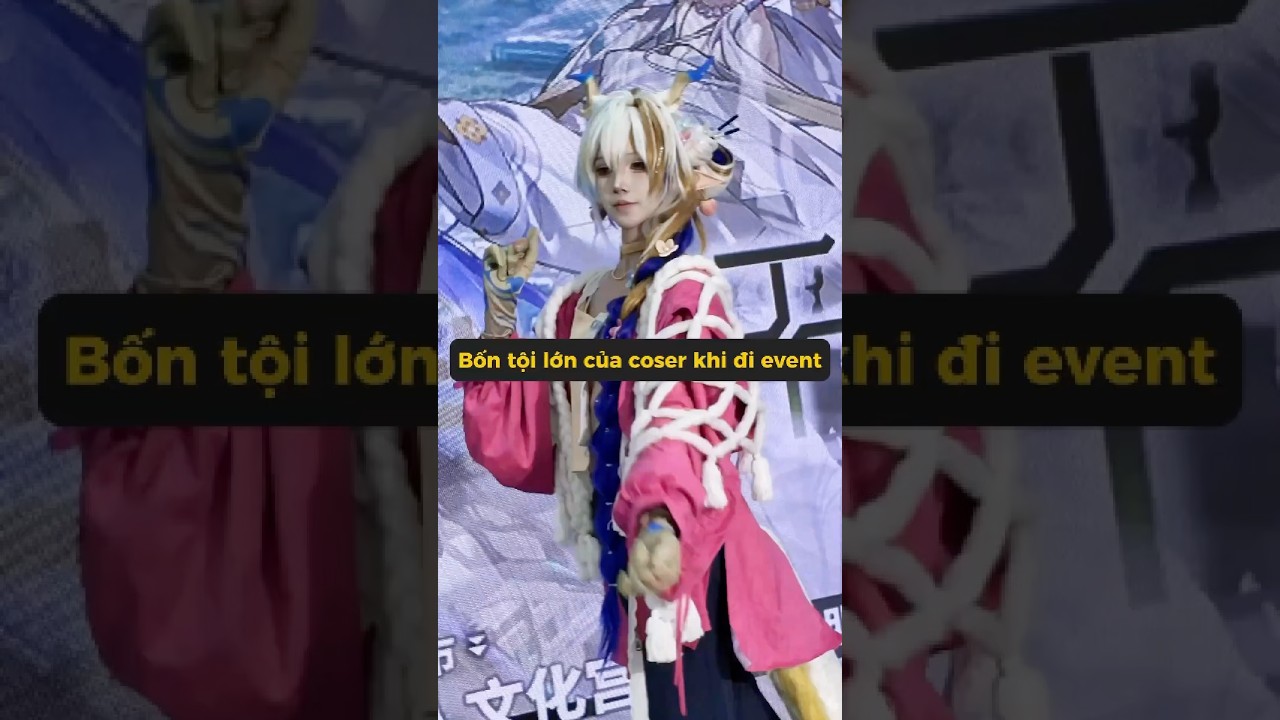 4 “tội lớn” của coser ở triển lãm #meowcosplay #shorts