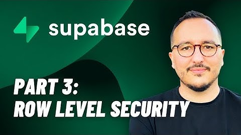 Row Level Security with @Supabase  — Course part 3