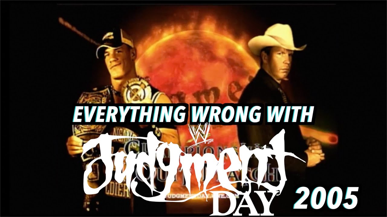 Everything Wrong With WWE Judgment Day 2005
