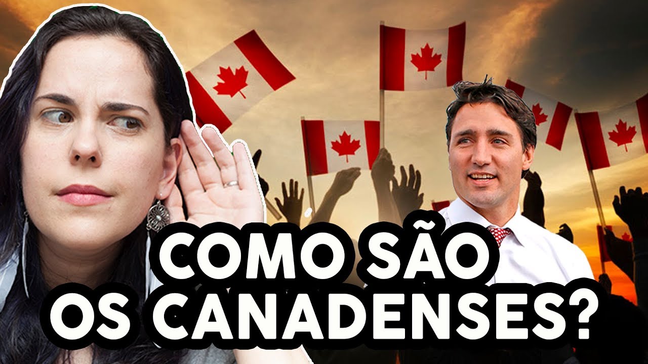 COMO SÃO OS CANADENSES? - Relatos de brasileiras a respeito da população canadense