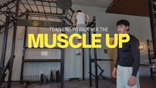 How To Muscle Up (Coaching My Brother)