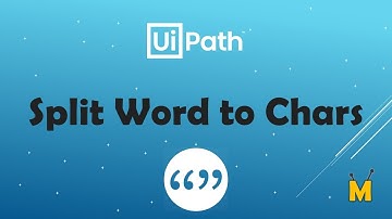 UiPath | Split Word to Chars | How to split word / string to chars | Regex | Get characters of word