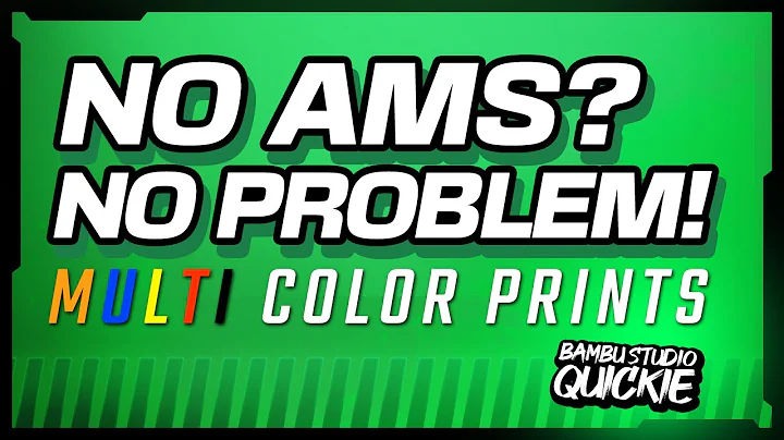 Quick & Easy Multi-Colored Prints Without an AMS
