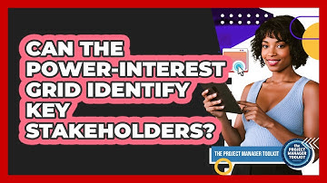Can The Power-Interest Grid Identify Key Stakeholders?