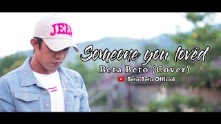LEWIS CAPALDI - SOMEONE YOU LOVED (COVER BETA BETO)