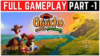 Gaucho and the Grassland Walkthrough FULL GAME Part 1 - No Commentary