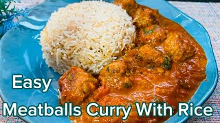Meatballs Curry Recipe With Special Rice | Kofta Curry Recipe | Kheema Balls Curry