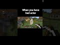 if you have bad actors to record video in minecraft. #minecraftfun