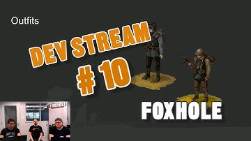 Foxhole Devstream #10