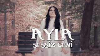 Sessiz Gemi - Ayla - (Official Video) - 2016 - Yeni