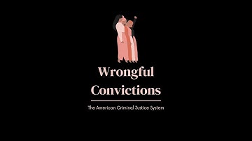 Important Info About Wrongful Convictions