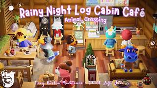 Rainy Night Log Cabin Cafe 🎯 Animal Crossing Cozy Bistro Ambience • Chill Lofi Jazz