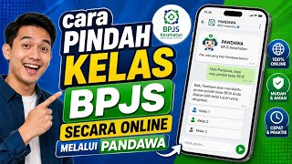 cara pindah kelas bpjs secara online | cara pindah kelas bpjs lewat pandawa