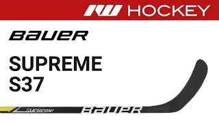 Bauer Supreme S37 Stick Review